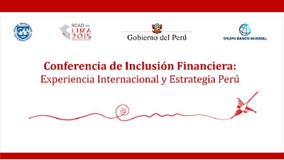 Conferencia de Inclusión Financiera: Experiencia Internacional y Estrategia Perú