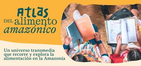 Atlas del Alimento Amazónico