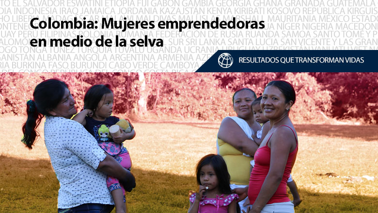 Mujeres emprendedoras en medio de la selva. 