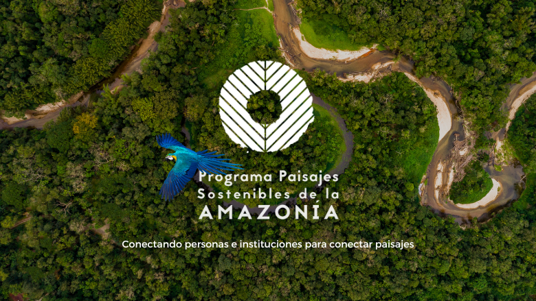 Folleto del Programa Paisajes Sostenibles de la Amazonía