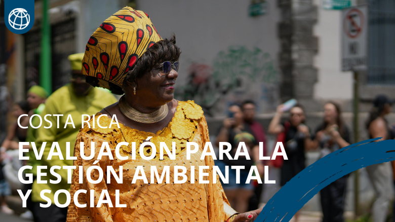 Taller de validación de los resultados de la Evaluación General del Marco Legal, Institucional y de Políticas para la Gestión Ambiental y Social de Costa Rica